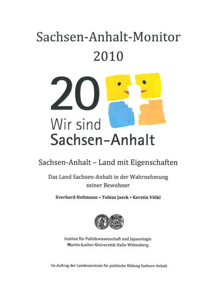 Sachsen-Anhalt-Monitor 2010 - Politische Einstellungen der Bürgerinnen und Bürger in Sachsen-Anhalt