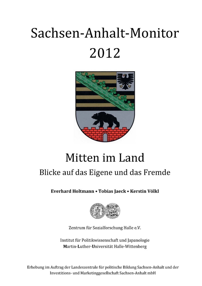 Sachsen-Anhalt-Monitor 2012 - Das Land Sachsen-Anhalt in der Wahrnehmung seiner Bewohner